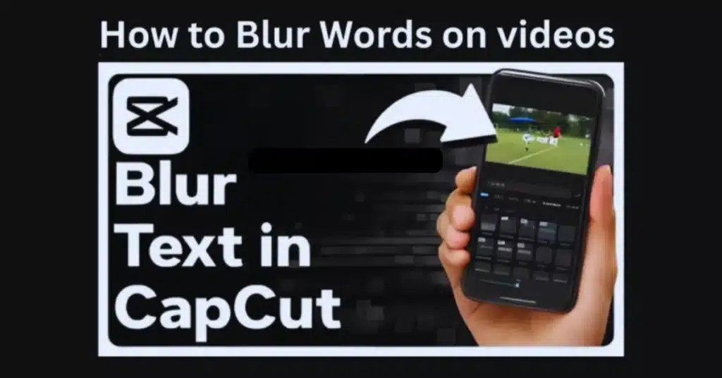 How to Blur Words on Videos Out on CapCut PC